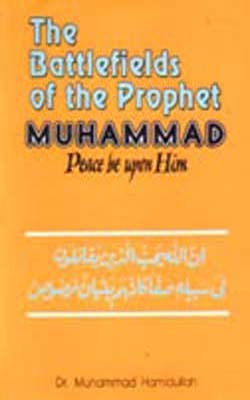 The Battlefields of the Prophet Muhammad