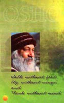 Walk Without Feet, Fly Without Wings and Think Without Mind
