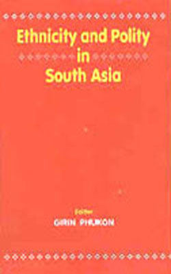 Ethnicity and Polity in South Asia