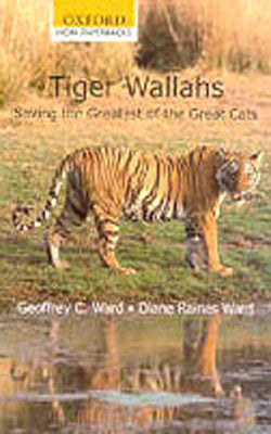 Tiger Wallahs - Saving the Greatest of the Great Cats