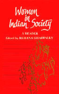 Women in Indian Society - A Reader