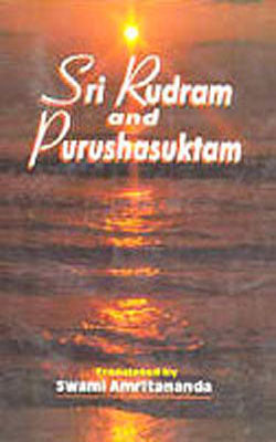 Sri Rudram and Purushasuktam - A Contemplative Study