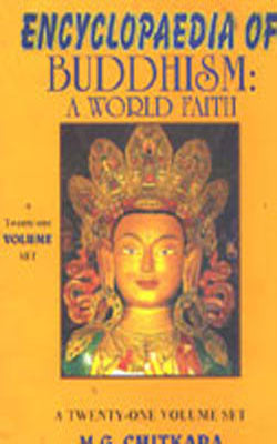 Encyclopaedia of Buddhism:   (Volume XXI)
