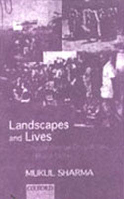 Landscapes and Lives - Environmental Dispatches on Rural India