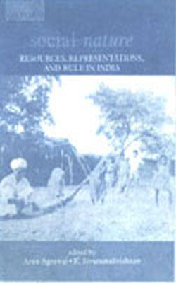 Social Nature - Resources, Representations and Rule in India