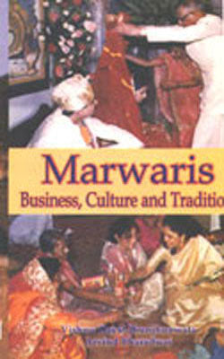 Marwaris - Business, Culture and Tradition