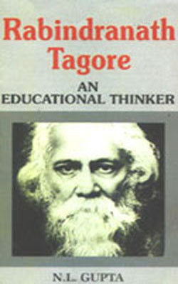 Rabindranath Tagore - An Educational Thinker