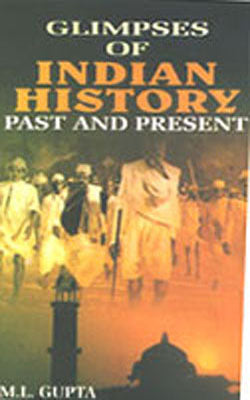 Glimpses of Indian History - Past and Present
