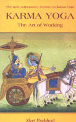 Karma Yoga - The Art of Working