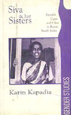 Siva & her Sisters - Gender, Caste, and Class in Rural South India