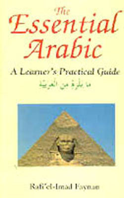 The Essential Arabic - A Learner's Practical Guide