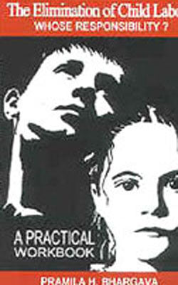 The Elimination of Child Labour - Whose Responsibility?