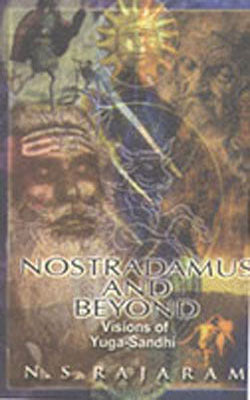 Nostradamus and Beyond : Visions of Yuga-Sandhi