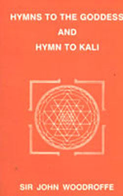 Hymns to the Goddess and Hymn to Kali