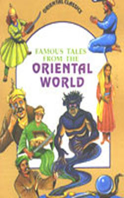 Famous Tales From the Oriental World
