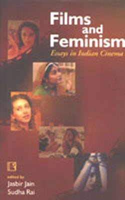 Films and Feminism - Essays in Indian Cinema