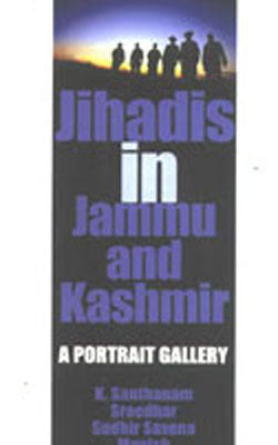 Jihadis in Jammu and Kashmir - A Portrait Gallery