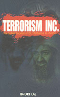 Terrorism Inc.-The Lethal Cocktail of ISI, Taliban & Al-Qaida