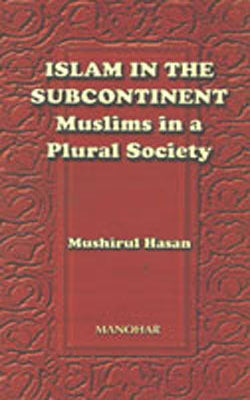 Islam in the Subcontinent - Muslims in a Plural Society