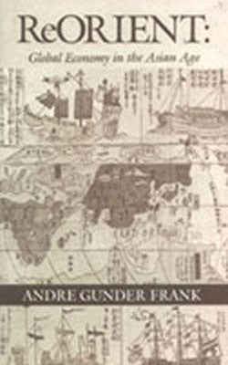 ReOrient : Global Economy in the Asian Age