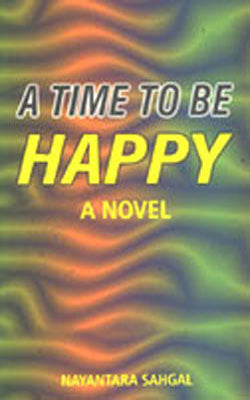 A Time To Be Happy - A Novel