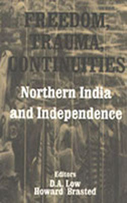 Freedom, Trauma, Continuities - Northern India and Independence