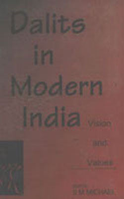 Dalits in Modern India - Vision and Values