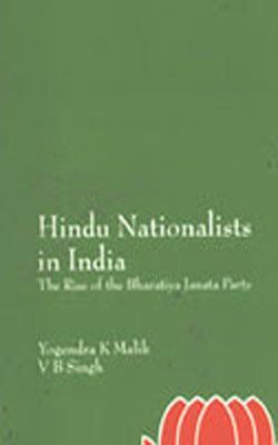 Hindu Nationalists in India - The Rise of the Bharatiya Janata Party