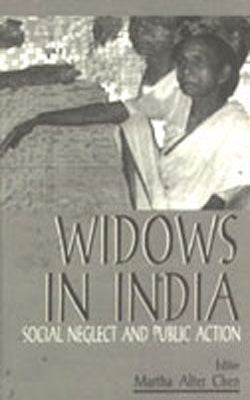 Widows in India - Social Neglect and Public Action
