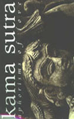 Kama Sutra - Aphorisms of Love