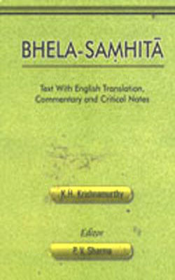 Bhela Samhita - Text with English Translation, Commentary and Critical Notes