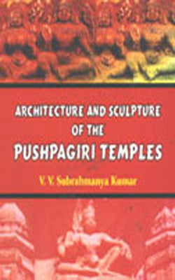 Architecture and Sculpture of the Pushpagiri Temples