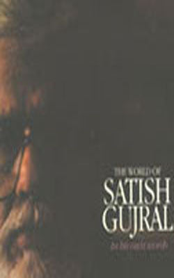 The World of Satish Gujral in his own words