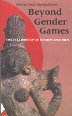 Beyond Gender Games - The Fellowship of Women and Men