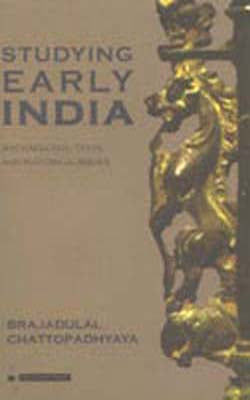 Studying Early India - Archaeology, Texts, and Historical Issues