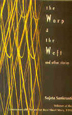 The Warp & the Weft and Other Stories