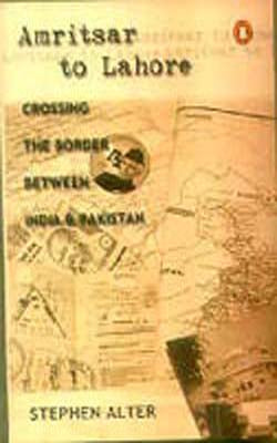 Amritsar to Lahore - Crossing the Border between India and Pakistan