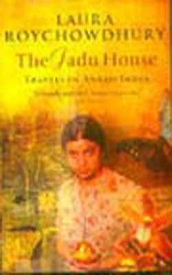 The Jadu House - Travels in Anglo-India