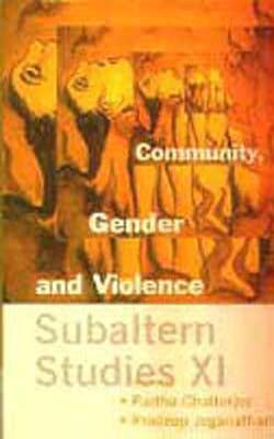 Community, Gender and Violence - Subaltern Studies XI