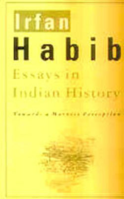 Essays in Indian History - Towards a Marxist Perception