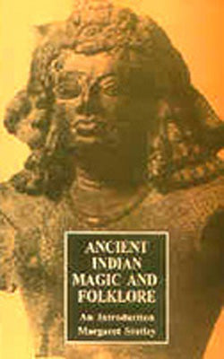 Ancient Indian Magic and Folklore - An Introduction