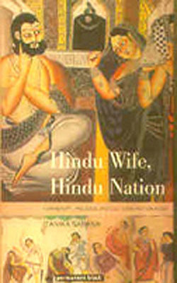 Hindu Wife, Hindu Nation - Community, Religion and Cultural Nationalism