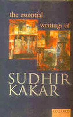 The Essential Writings of Sudhir Kakar