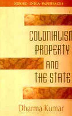 Colonialism, Property and the State