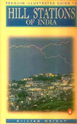 Hills Stations of India - Penguin Illustrated Guide