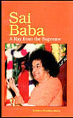 Sai Baba - A Ray from the Supreme