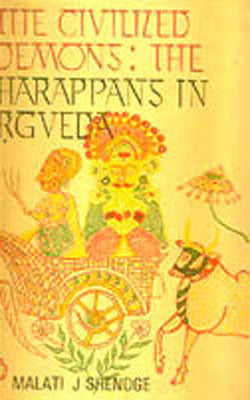 The Civilized Demons: Harappans in Rgveda