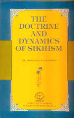 The Doctrine and Dynamics of Sikhism