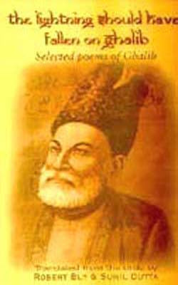 The Lightning Should Have fallen on Ghalib ( Urdu+Hindi+English)