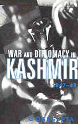 War and Diplomacy in Kashmir 1947-48